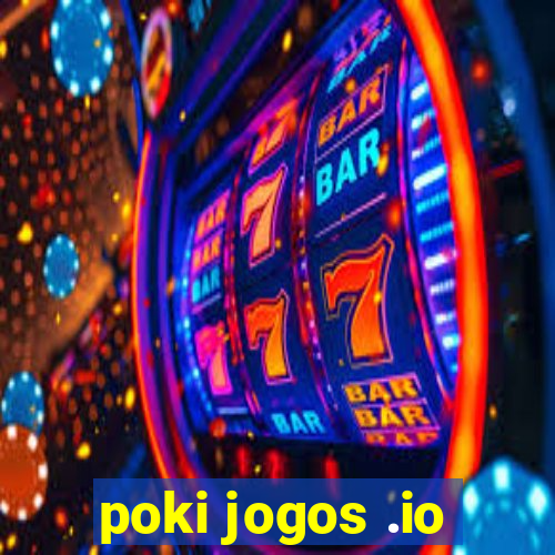 poki jogos .io